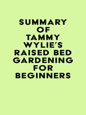 cover image of Summary of Tammy Wylie's Raised Bed Gardening for Beginners